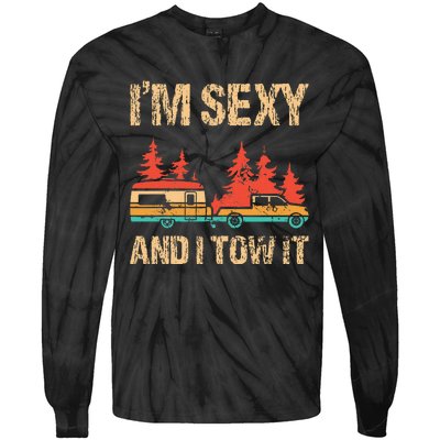 IM Sexy And I Tow It Bigfoot Camp Trees Hike Hiking Camping Tie-Dye Long Sleeve Shirt