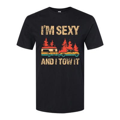 IM Sexy And I Tow It Bigfoot Camp Trees Hike Hiking Camping Softstyle CVC T-Shirt