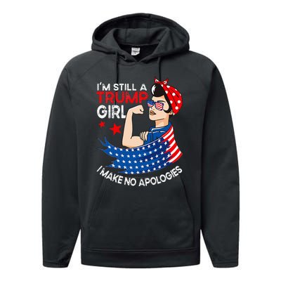 IM Still A Trump Girl I Make No Apologies Performance Fleece Hoodie