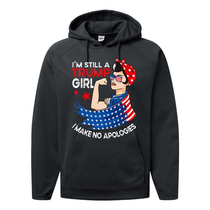 IM Still A Trump Girl I Make No Apologies Performance Fleece Hoodie