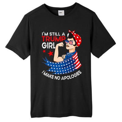 IM Still A Trump Girl I Make No Apologies Tall Fusion ChromaSoft Performance T-Shirt