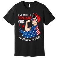 IM Still A Trump Girl I Make No Apologies Premium T-Shirt