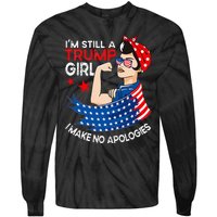 IM Still A Trump Girl I Make No Apologies Tie-Dye Long Sleeve Shirt