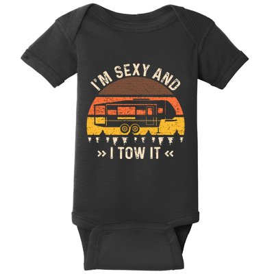IM Sexy And I Tow It Baby Bodysuit