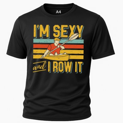 I'm Sexy And I Row It Canoeing Rowing Kayak Fishing Kayaking Performance Shirt
