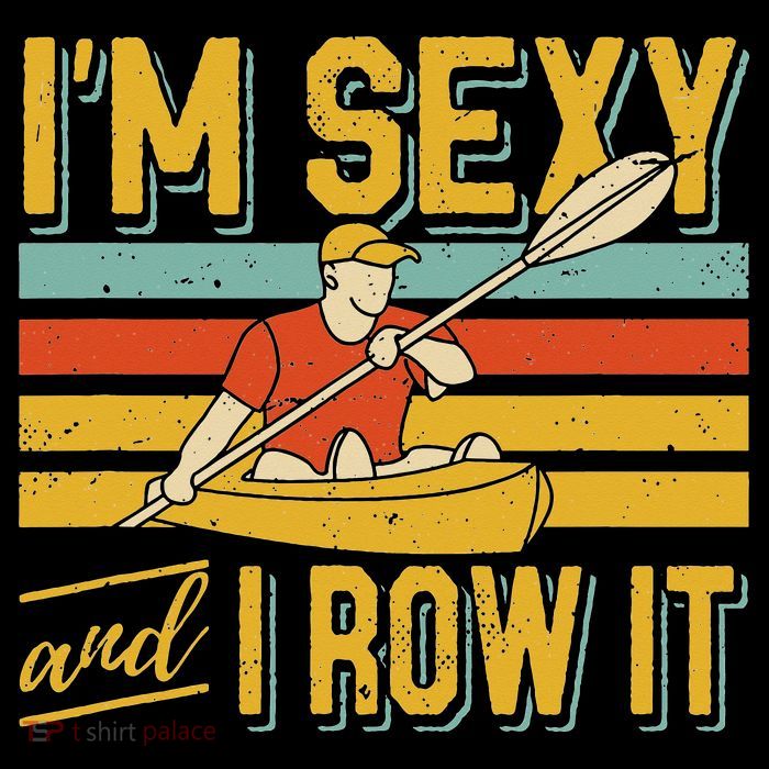 I'm Sexy And I Row It Canoeing Rowing Kayak Fishing Kayaking Magnet