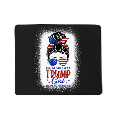 IM Still A Trump Girl I Make No Apologies Trump 2024 Mousepad