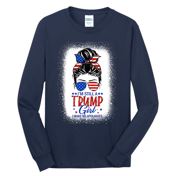 IM Still A Trump Girl I Make No Apologies Trump 2024 Wo Tall Long Sleeve T-Shirt