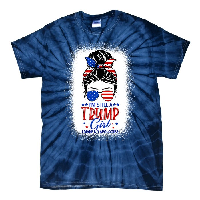 IM Still A Trump Girl I Make No Apologies Trump 2024 Wo Tie-Dye T-Shirt