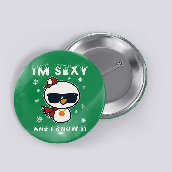 Im Sexy And I Snow It Retro Funny Snowman Button