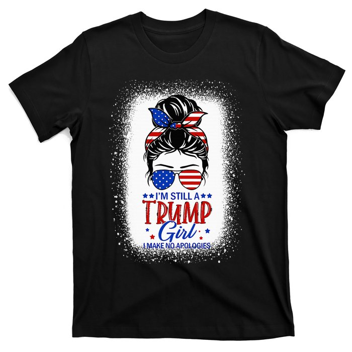 IM Still A Trump Girl I Make No Apologies Trump 2024 Wo T-Shirt