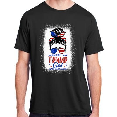 IM Still A Trump Girl I Make No Apologies Trump 2024 Wo Adult ChromaSoft Performance T-Shirt