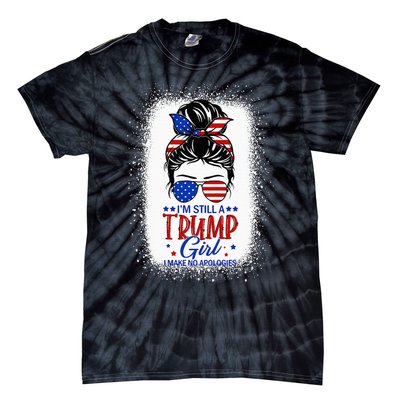 IM Still A Trump Girl I Make No Apologies Trump 2024 Wo Tie-Dye T-Shirt