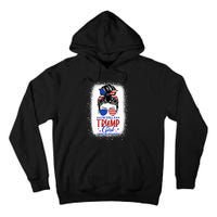 IM Still A Trump Girl I Make No Apologies Trump 2024 Wo Tall Hoodie