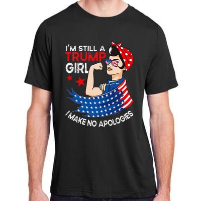 IM Still A Trump Girl I Make No Apologies Wo Trump 2024 Adult ChromaSoft Performance T-Shirt