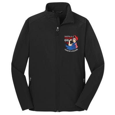 IM Still A Trump Girl I Make No Apologies Wo Trump 2024 Core Soft Shell Jacket