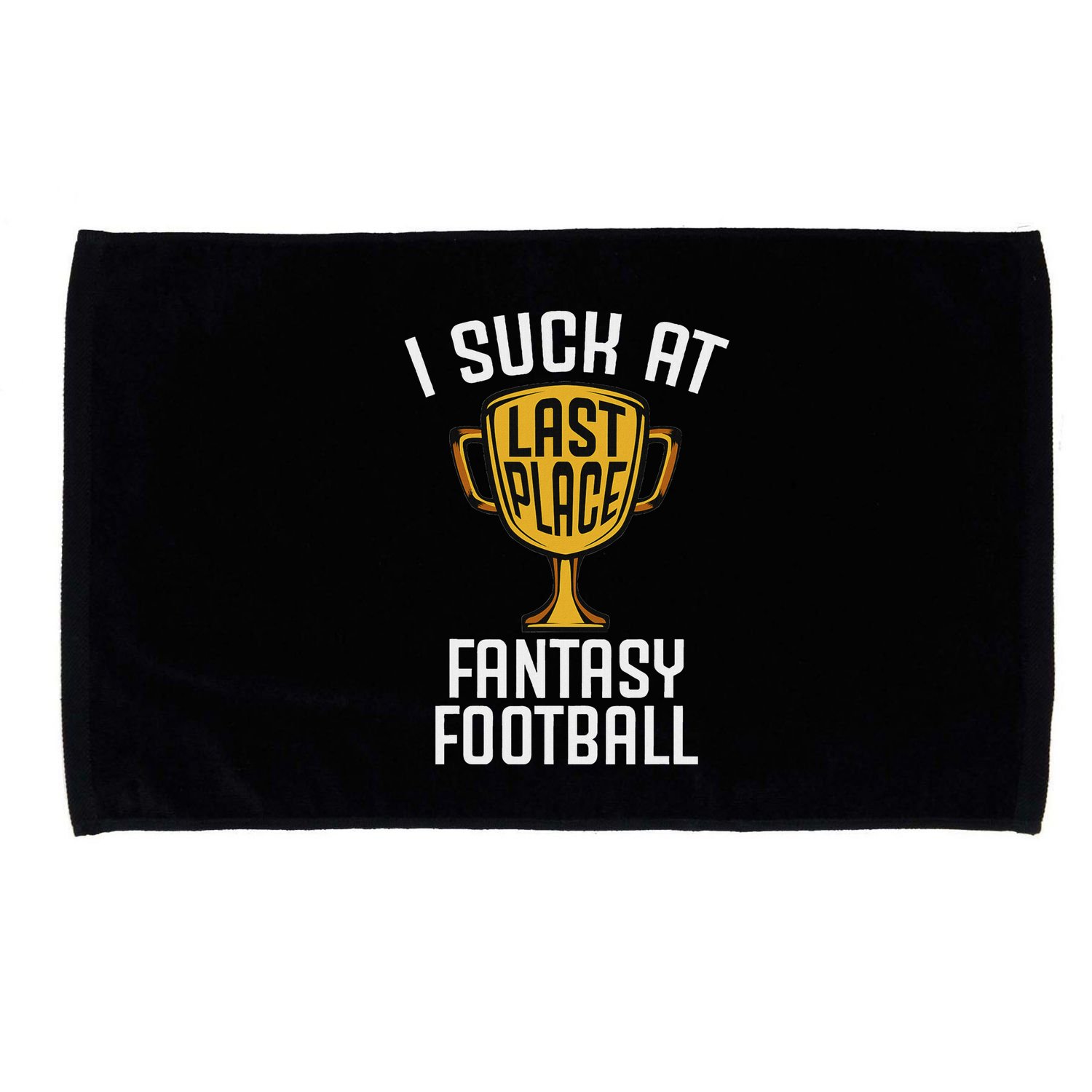I Suck At Fantasy Football Last Place Loser Trophy Microfiber Hand Towel
