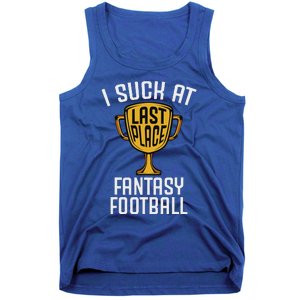 I Suck At Fantasy Football Last Place Loser Trophy Tank Top