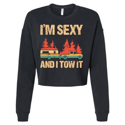 IM Sexy And I Tow It Bigfoot Camp Trees Hike Hiking Camping Cropped Pullover Crew