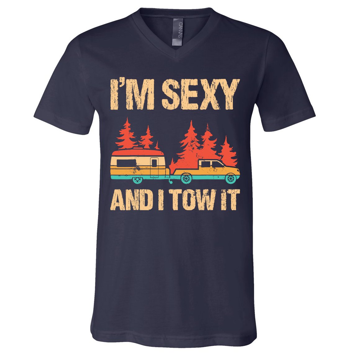 IM Sexy And I Tow It Bigfoot Camp Trees Hike Hiking Camping V-Neck T-Shirt