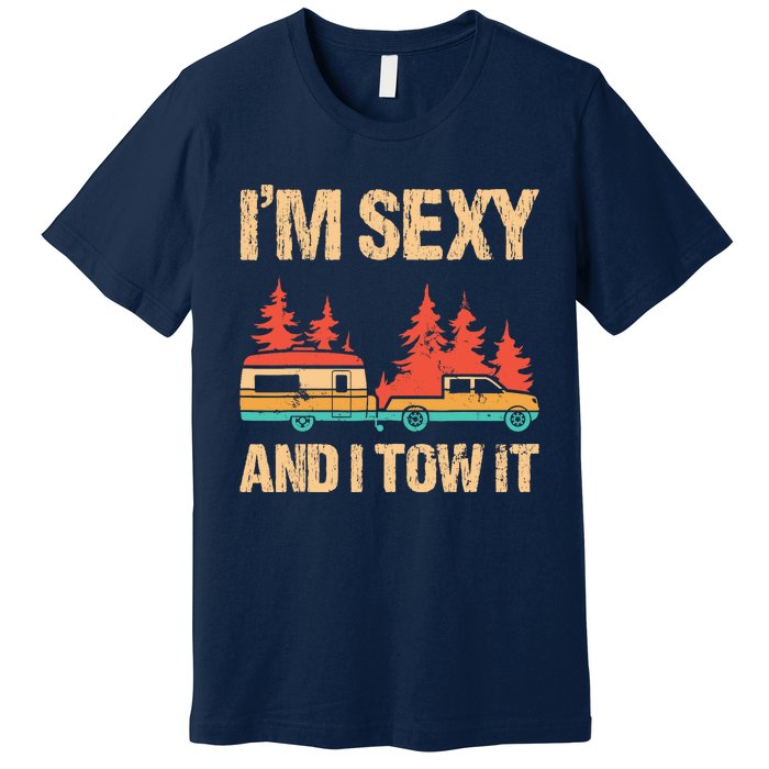 IM Sexy And I Tow It Bigfoot Camp Trees Hike Hiking Camping Premium T-Shirt