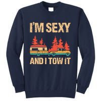 IM Sexy And I Tow It Bigfoot Camp Trees Hike Hiking Camping Tall Sweatshirt