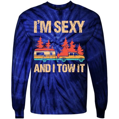 IM Sexy And I Tow It Bigfoot Camp Trees Hike Hiking Camping Tie-Dye Long Sleeve Shirt