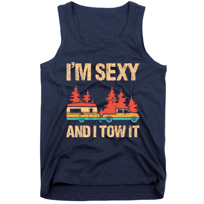 IM Sexy And I Tow It Bigfoot Camp Trees Hike Hiking Camping Tank Top