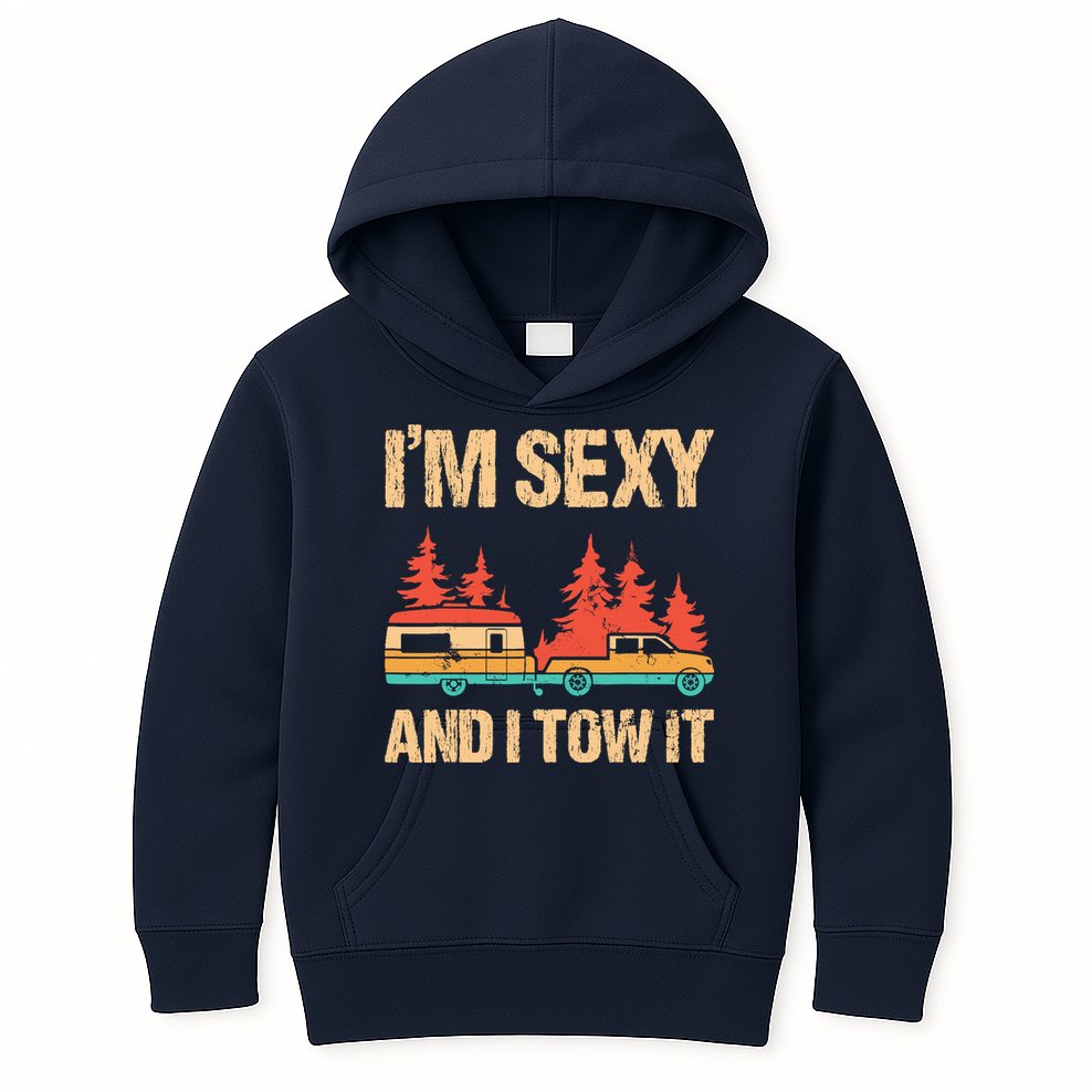 IM Sexy And I Tow It Bigfoot Camp Trees Hike Hiking Camping Kids Hoodie