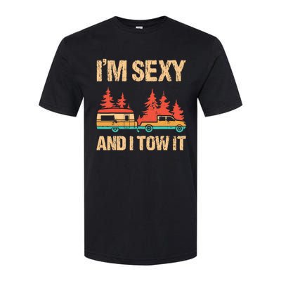 IM Sexy And I Tow It Bigfoot Camp Trees Hike Hiking Camping Softstyle CVC T-Shirt