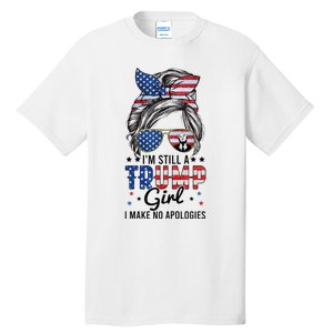 Im Still A Trump Girl I Make No Apologies Trump 2024 Tall T-Shirt