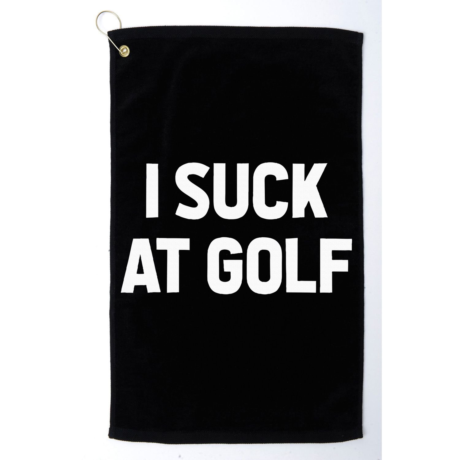 I Suck At Golf Sarcastic Loser Golfers Friend Funny Golfing Golf Towel