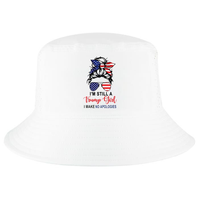 Im Still A Trump Girl Make No Apologies Patriotic American Cool Comfort Performance Bucket Hat