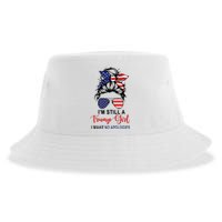 Im Still A Trump Girl Make No Apologies Patriotic American Sustainable Bucket Hat