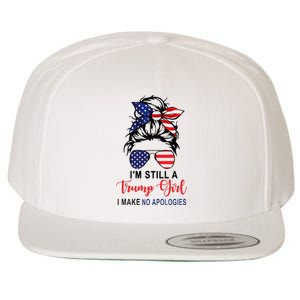 Im Still A Trump Girl Make No Apologies Patriotic American Wool Snapback Cap