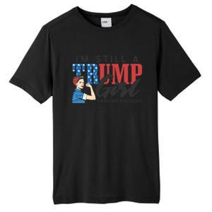 IM Still A Trump Make No Apologies Patriotic American Gift Tall Fusion ChromaSoft Performance T-Shirt