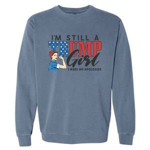 IM Still A Trump Make No Apologies Patriotic American Gift Garment-Dyed Sweatshirt