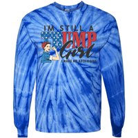 IM Still A Trump Make No Apologies Patriotic American Gift Tie-Dye Long Sleeve Shirt