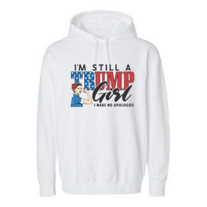 IM Still A Trump Make No Apologies Patriotic American Gift Garment-Dyed Fleece Hoodie