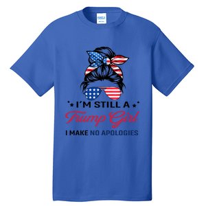 IM Still A Trump I Make No Apologies Gift Tall T-Shirt