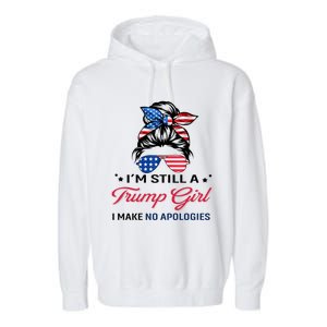 IM Still A Trump I Make No Apologies Gift Garment-Dyed Fleece Hoodie