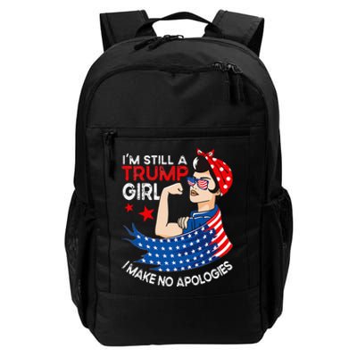 IM Still A Trump Girl I Make No Apologies Women Trump 2024 Daily Commute Backpack