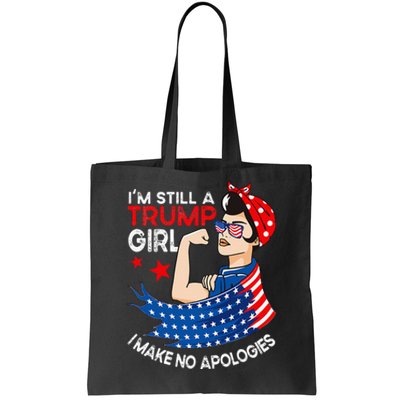 IM Still A Trump Girl I Make No Apologies Women Trump 2024 Tote Bag