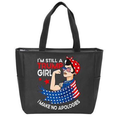 IM Still A Trump Girl I Make No Apologies Women Trump 2024 Zip Tote Bag