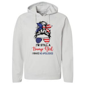 IM Still A Trump Girl Make No Apologies Patriotic American Performance Fleece Hoodie