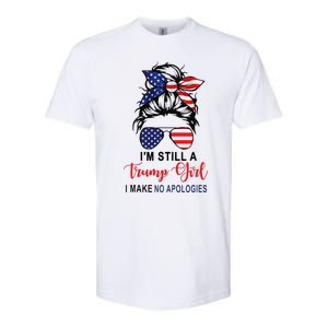 IM Still A Trump Girl Make No Apologies Patriotic American Softstyle CVC T-Shirt