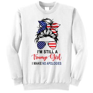 IM Still A Trump Girl Make No Apologies Patriotic American Sweatshirt