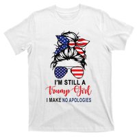 IM Still A Trump Girl Make No Apologies Patriotic American T-Shirt