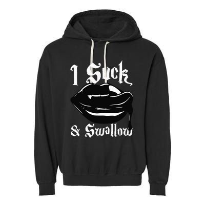 I Suck And Swallow Sexy Vampire Fangs Halloween Costume Garment-Dyed Fleece Hoodie