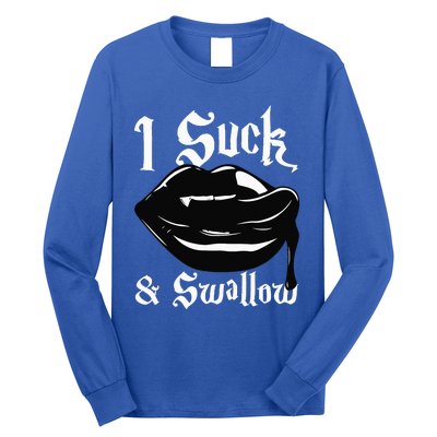 I Suck And Swallow Sexy Vampire Fangs Halloween Costume Long Sleeve Shirt